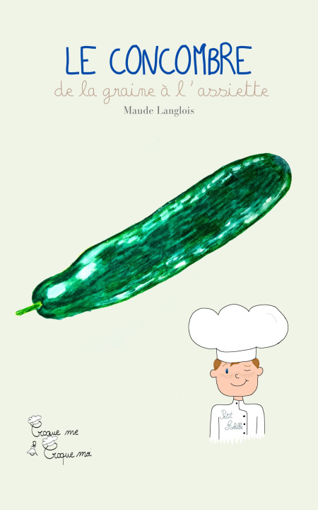 Buch Le Concombre avec Petit Achille Langlois