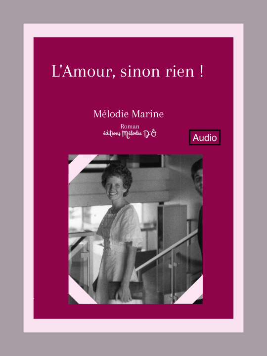 Audio L'Amour, sinon rien ! Marine