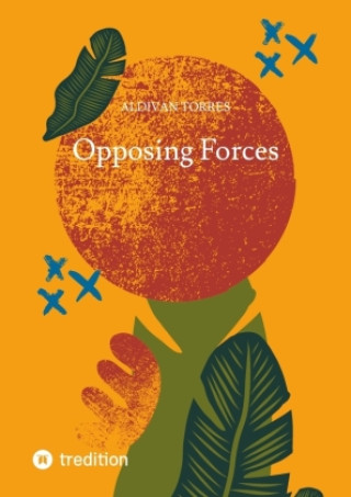 Knjiga Opposing Forces Aldivan Torres