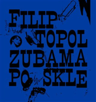 Książka Zubama po skle Filip Topol