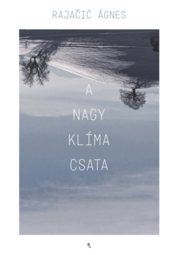Knjiga A nagy klímacsata Rajacic Ágnes