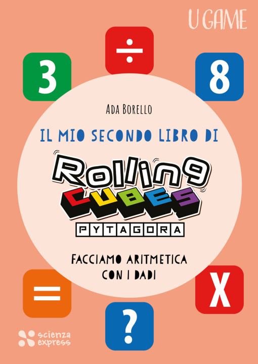 Knjiga mio secondo libro di Rolling CUBES Pytagora Ada Borello