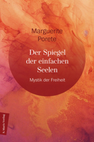 Buch Der Spiegel der einfachen Seele Marguerite Porete