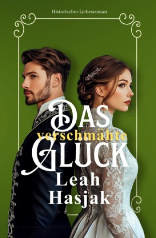 Boek Das verschmähte Glück Leah Hasjak
