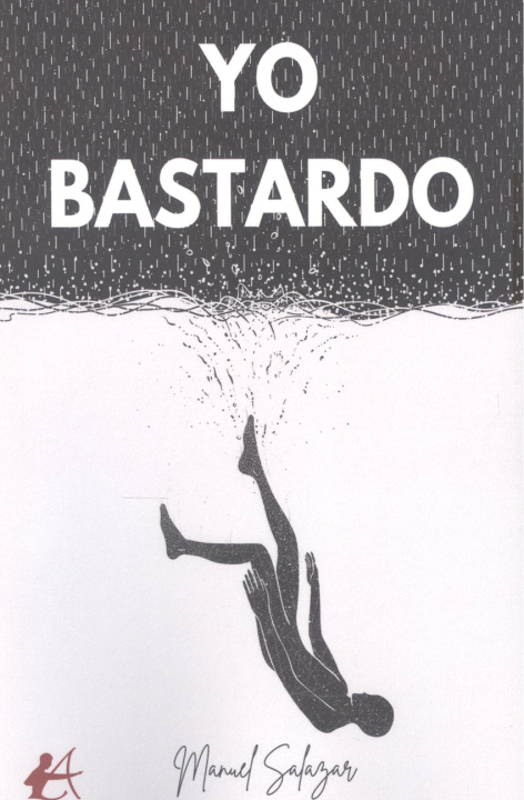 Knjiga Yo bastardo MANUEL SAFAZAR