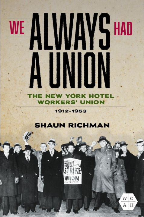 Buch We Always Had a Union Shaun Richman