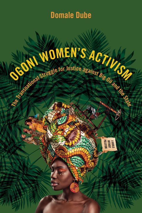 Kniha Ogoni Women's Activism Domale Dube
