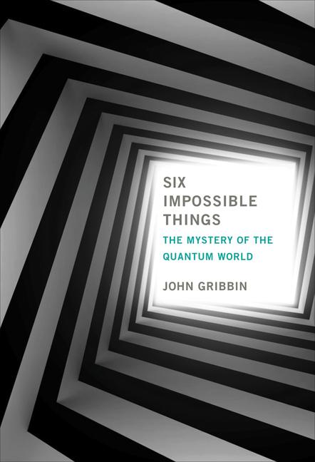 Livro Six Impossible Things Gribbin