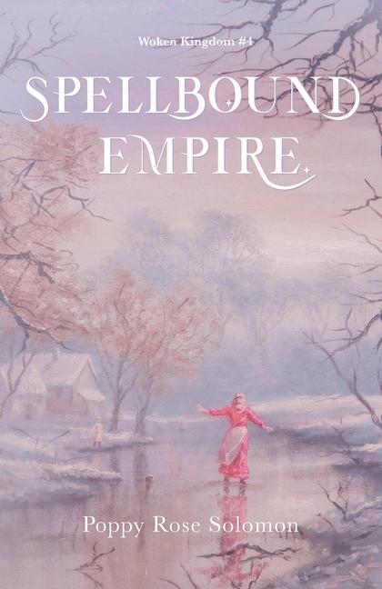 Könyv Spellbound Empire Poppy Rose Solomon