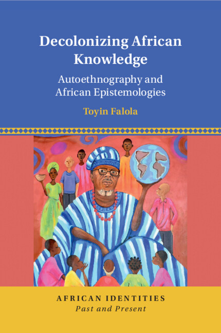Knjiga Decolonizing African Knowledge Toyin Falola