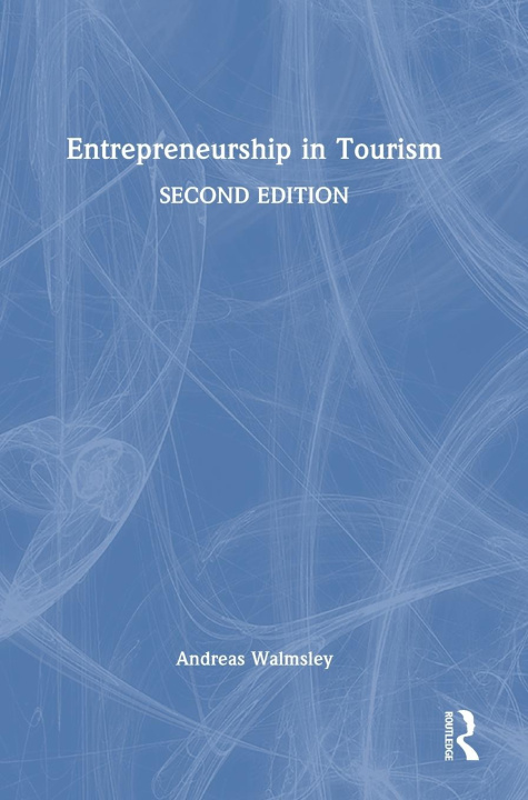 Knjiga Entrepreneurship in Tourism Andreas Walmsley