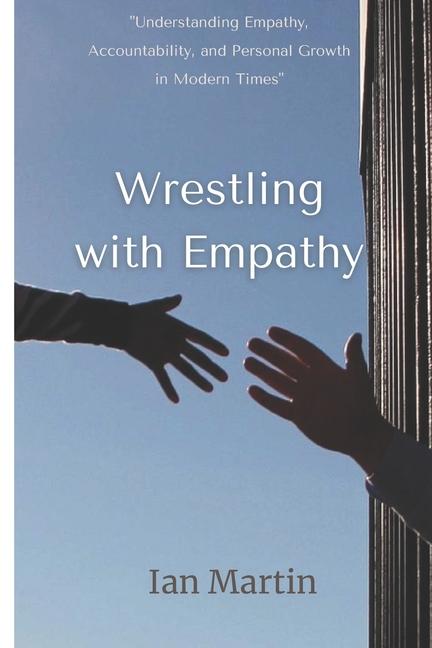 Carte Wrestling with Empathy Ian Martin