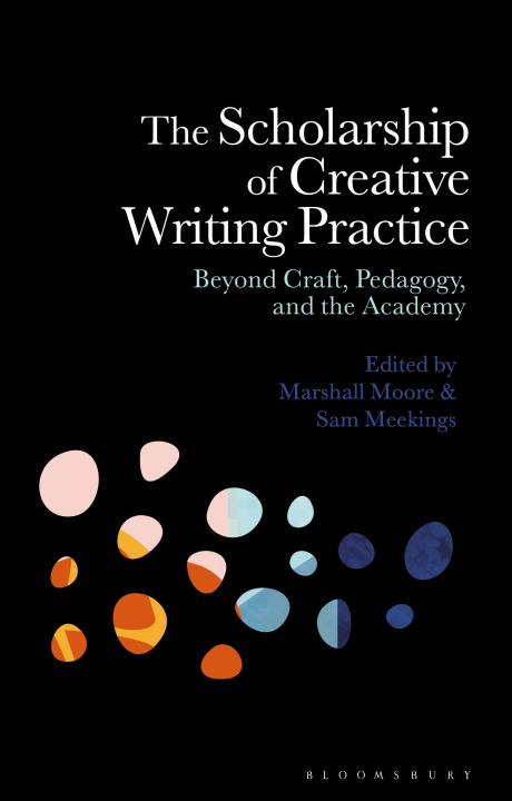 Boek The Scholarship of Creative Writing Practice Marshall Moore