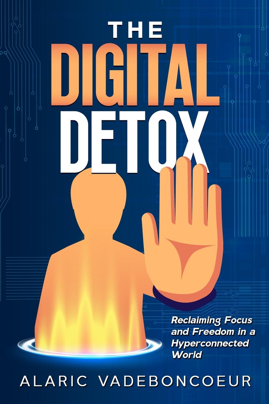 Book The Digital Detox Alaric Vadeboncoeur