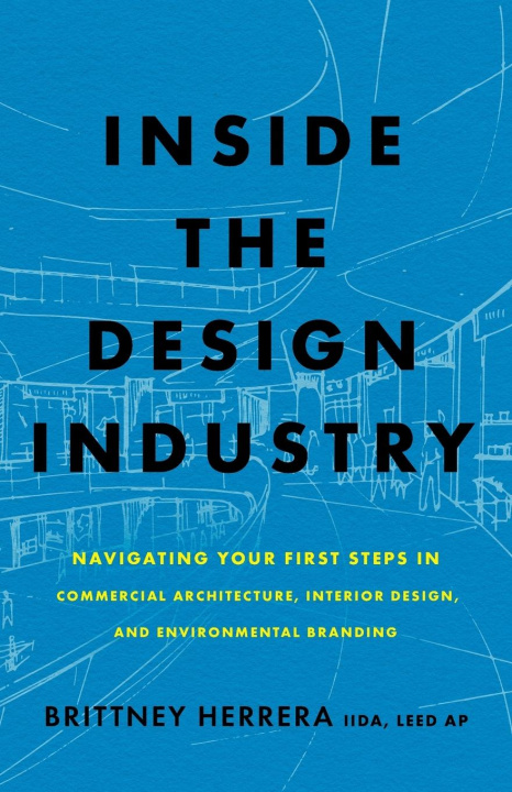 Knjiga Inside the Design Industry Brittney Herrera