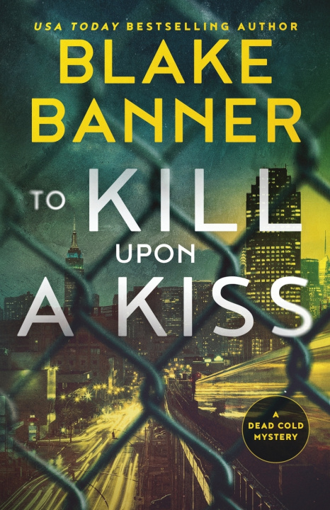 Kniha To Kill Upon A Kiss Blake Banner