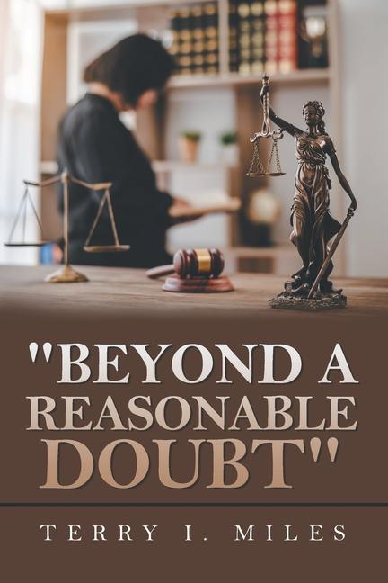Knjiga "Beyond A Reasonable Doubt" Terry I. Miles