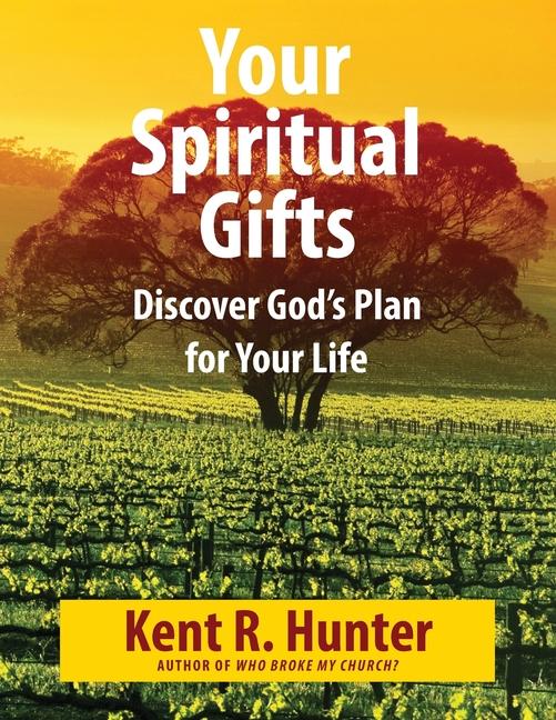 Knjiga Your Spiritual Gifts Kent R Hunter