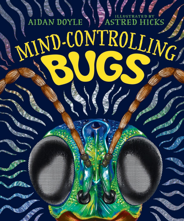 Knjiga Mind-Controlling Bugs Astred Hicks