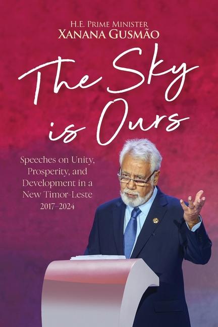 Livro The Sky is Ours Prime Minister Kay Rala Xanana Gusmao