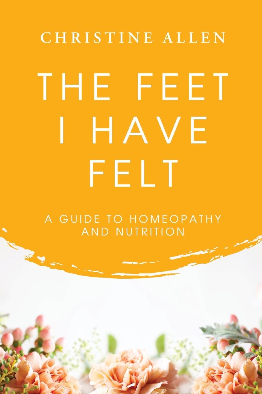 Boek The Feet I Have Felt Christine Allen