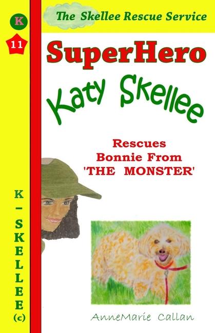 Buch Superhero Katy Skellee Rescues Bonnie From The Monster Amanda C Bourne