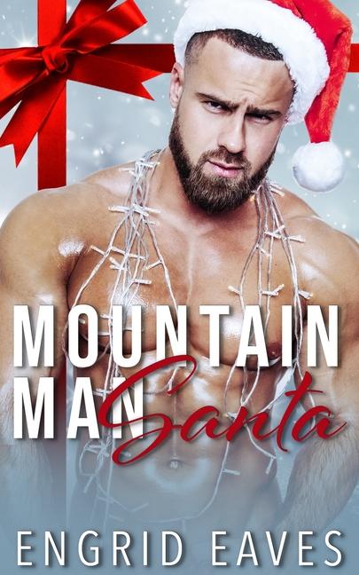 Knjiga Mountain Man Santa Engrid Eaves