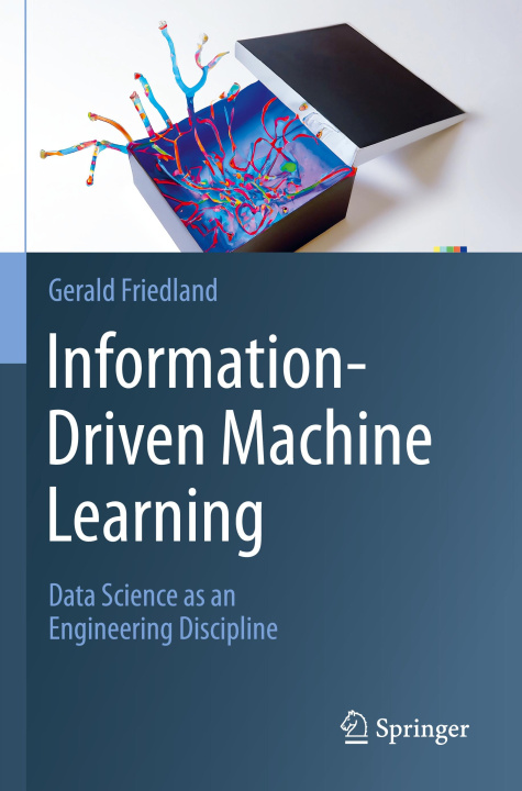 Knjiga Information-Driven Machine Learning Gerald Friedland