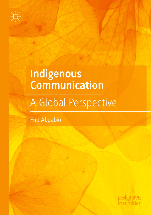 Knjiga Indigenous Communication Eno Akpabio