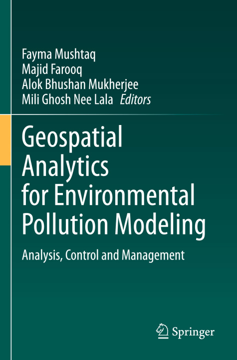 Knjiga Geospatial Analytics for Environmental Pollution Modeling Mili Ghosh Nee Lala