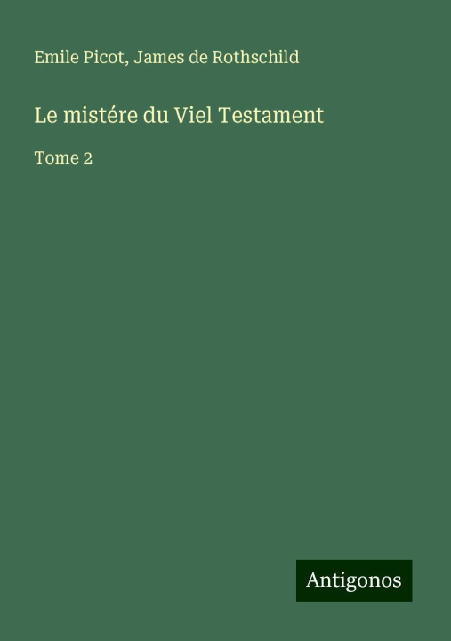 Knjiga Le mistére du Viel Testament James De Rothschild