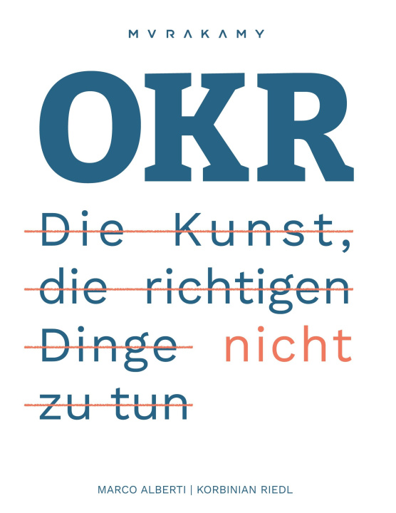 Kniha OKR - Die Kunst die richtigen Dinge nicht zu tun Marco Alberti