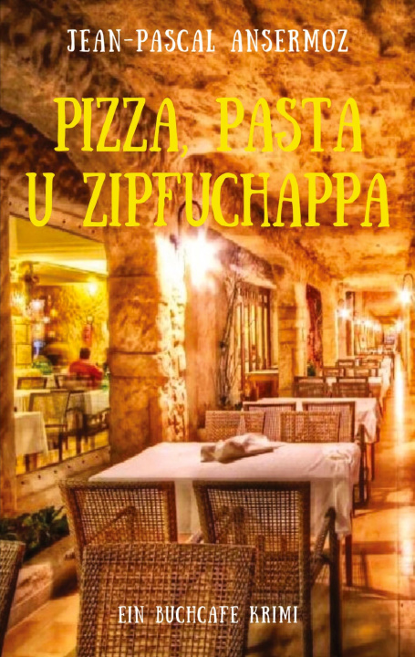 Knjiga Pizza, Pasta u Zipfuchappa Jean-Pascal Ansermoz