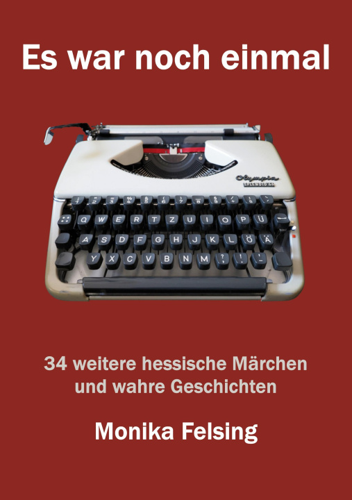 Kniha Es war noch einmal Monika Felsing