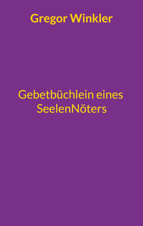 Buch Gebetbüchlein eines Seelennöters 