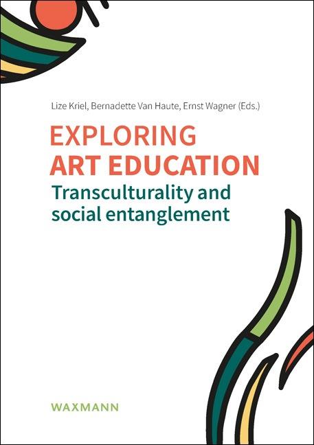 Knjiga Exploring art education Bernadette van Haute