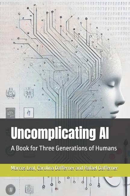 Knjiga Uncomplicating AI Carol Dafferner
