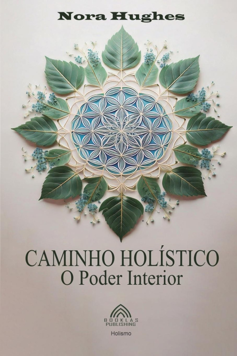 Knjiga Caminho Holístico - O Poder Interior Luiz Santos