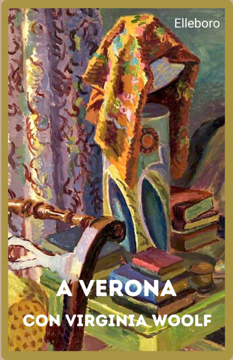 Knjiga A Verona con Virginia Woolf Roberta Scagliarini