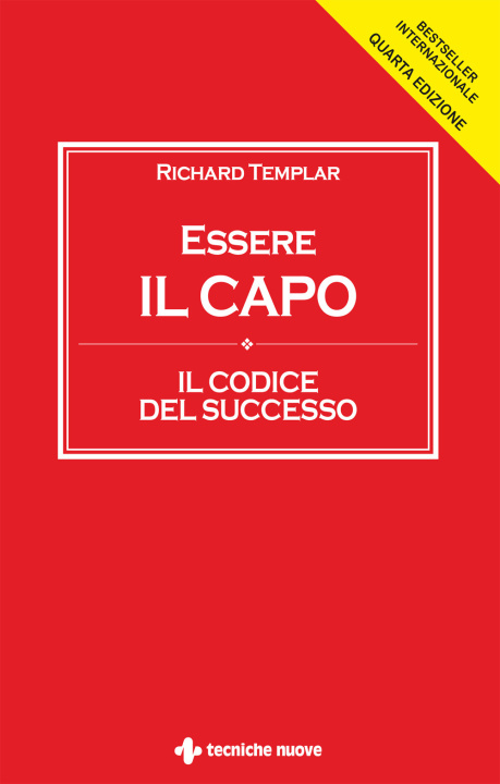 Книга Essere il capo. Il codice del successo Richard Templar