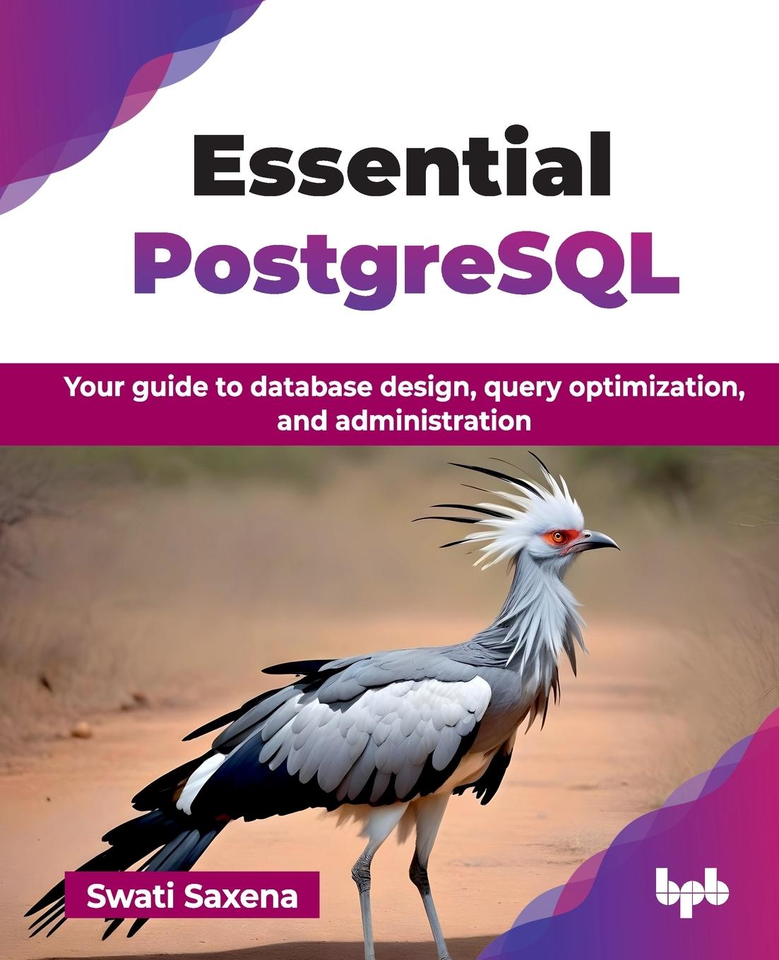 Knjiga Essential PostgreSQL Swati Saxena