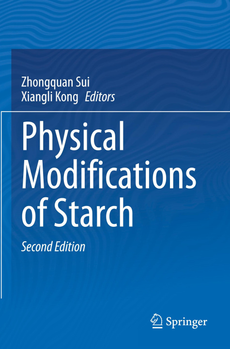 Knjiga Physical Modifications of Starch Zhongquan Sui