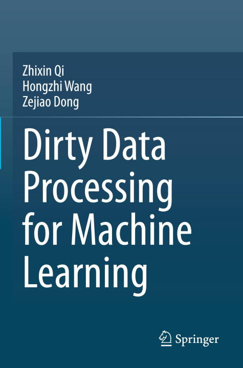 Knjiga Dirty Data Processing for Machine Learning Zejiao Dong
