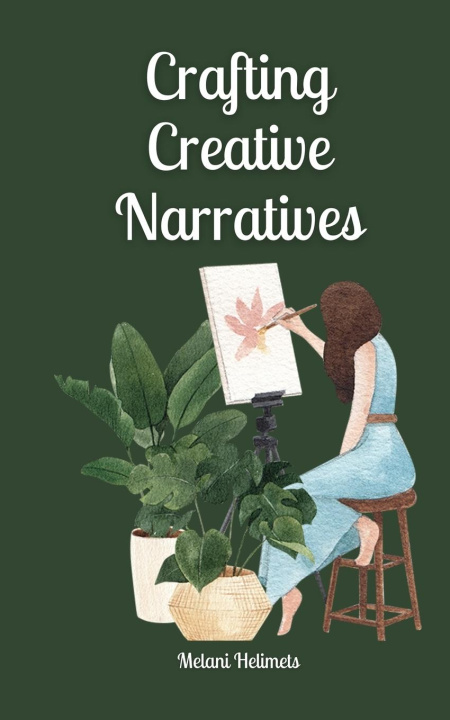 Book Crafting Creative Narratives Melani Helimets