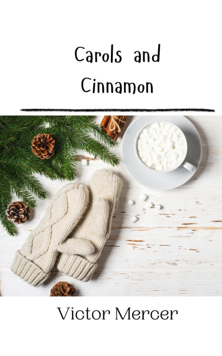 Knjiga Carols and Cinnamon Victor Mercer