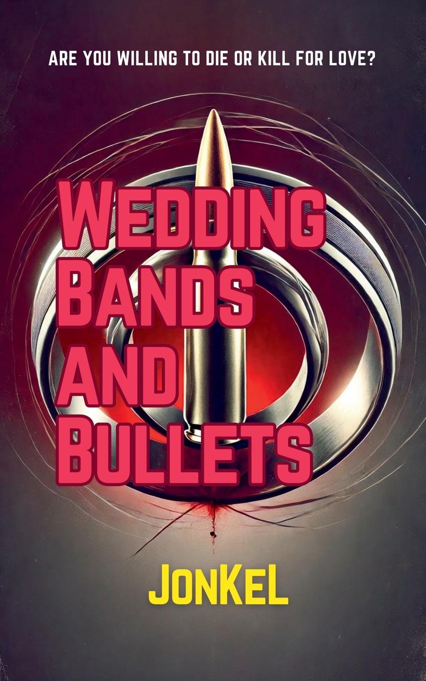 Knjiga Wedding Bands and Bullets JonKeL