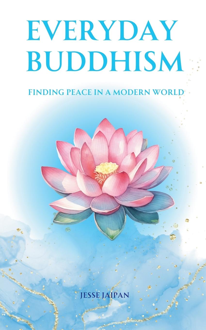 Knjiga Everyday Buddhism Jesse Jaipan