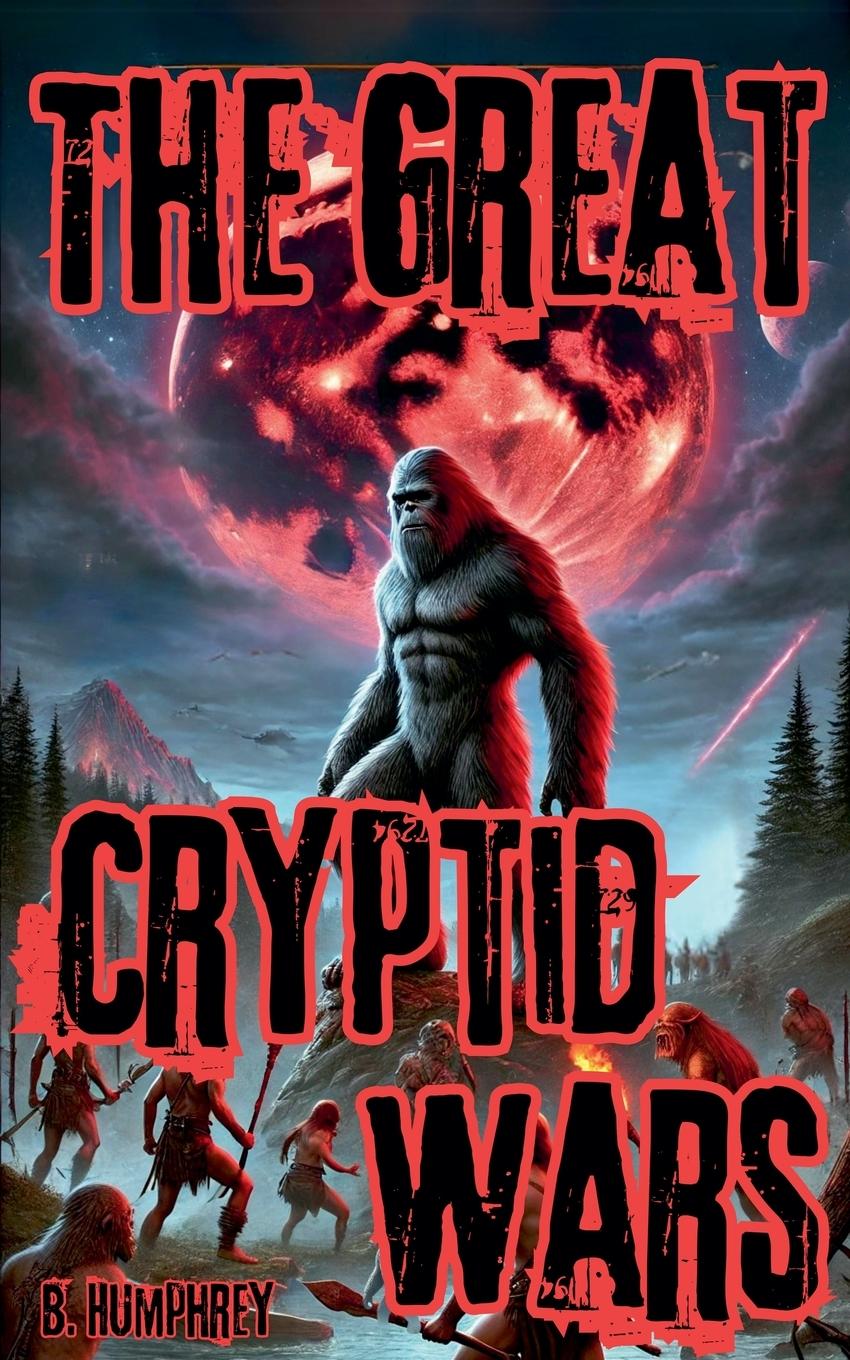 Buch The Great Cryptid Wars B. Humphrey