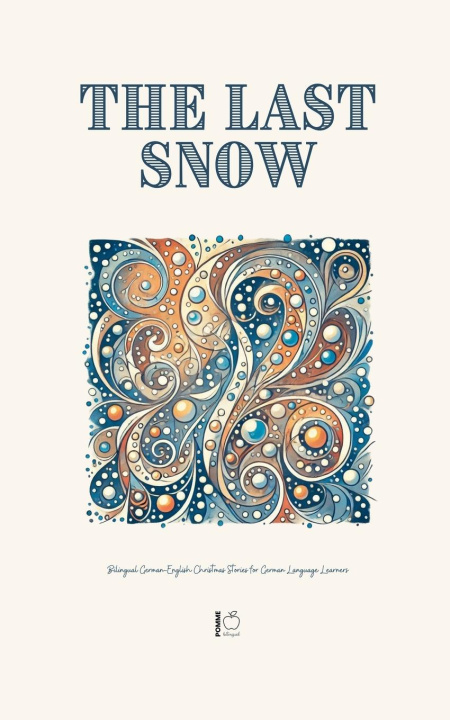 Knjiga The Last Snow Pomme Bilingual