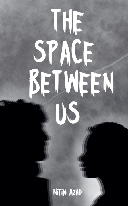 Knjiga The Space Between Us Nitin Azad